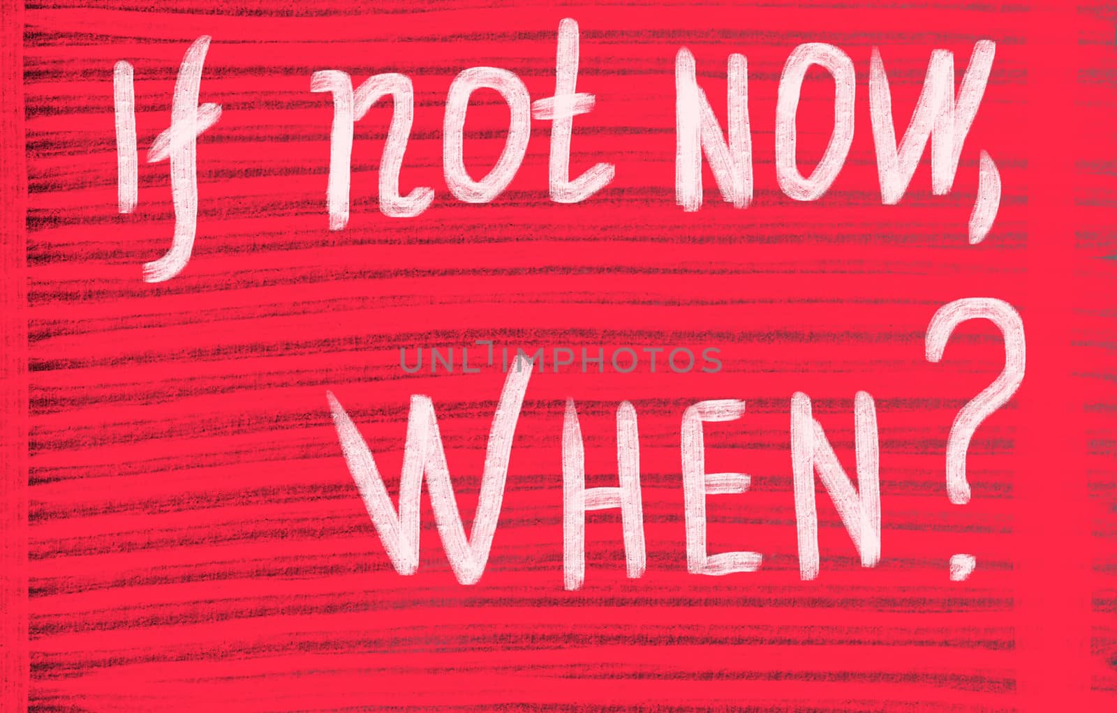 if not now, when?