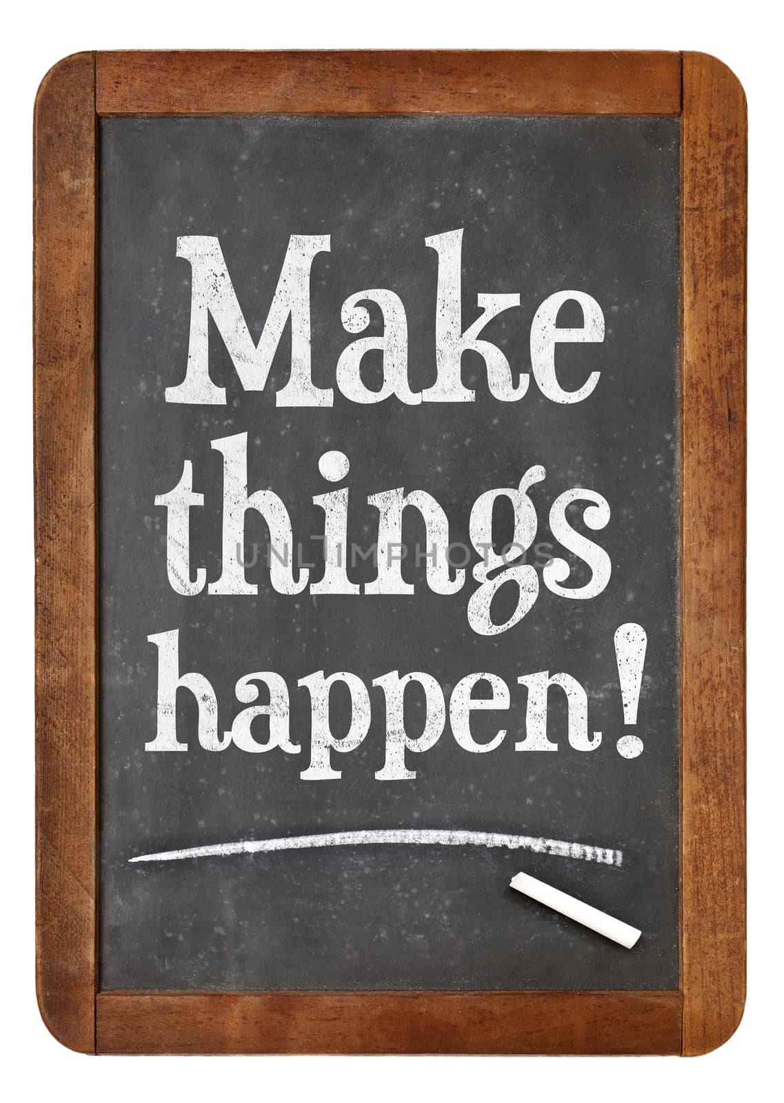Make things happen motivational advice or reminder - chalk text on a vintage blackboard