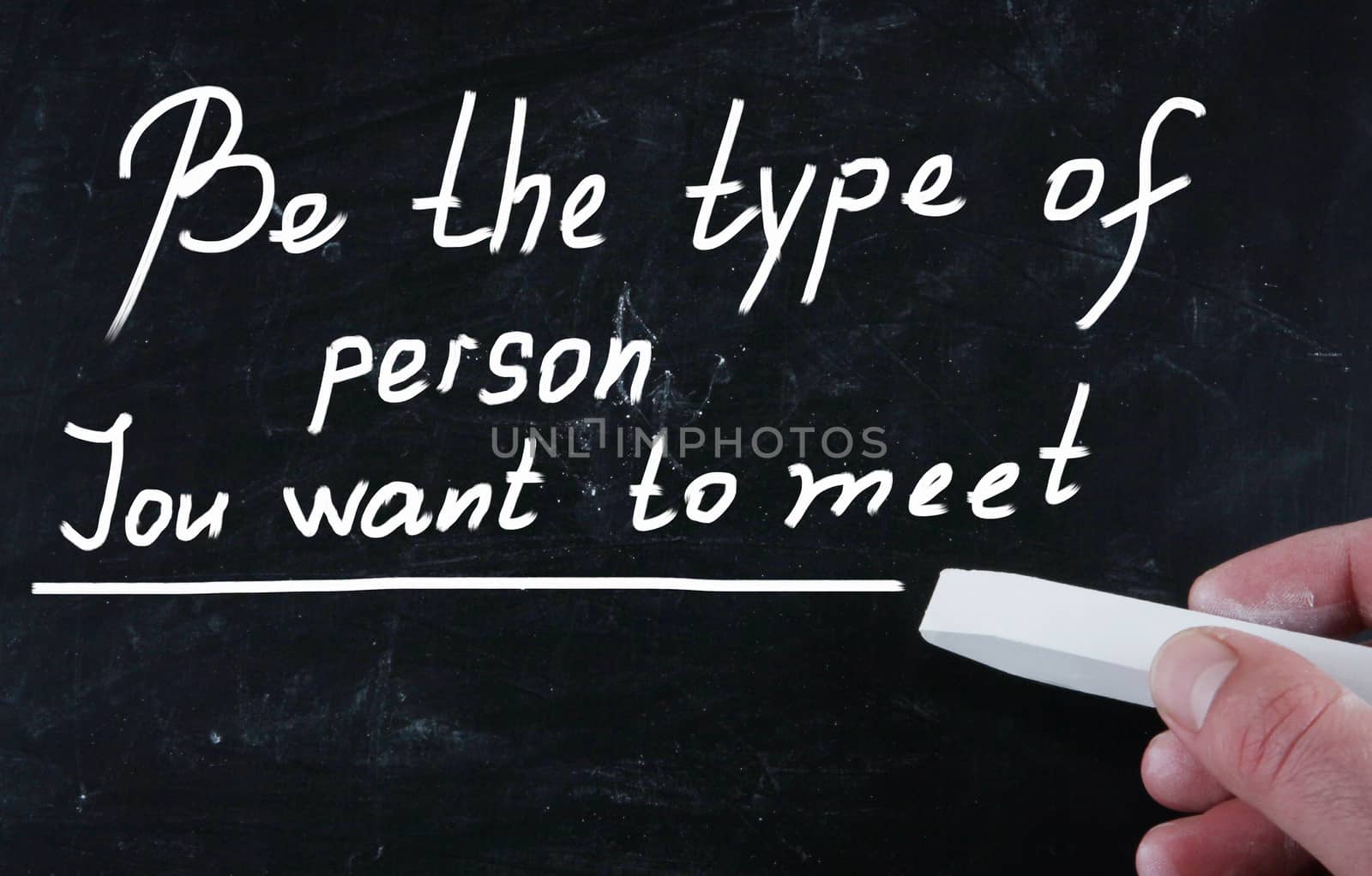 be the type of person you want to meet