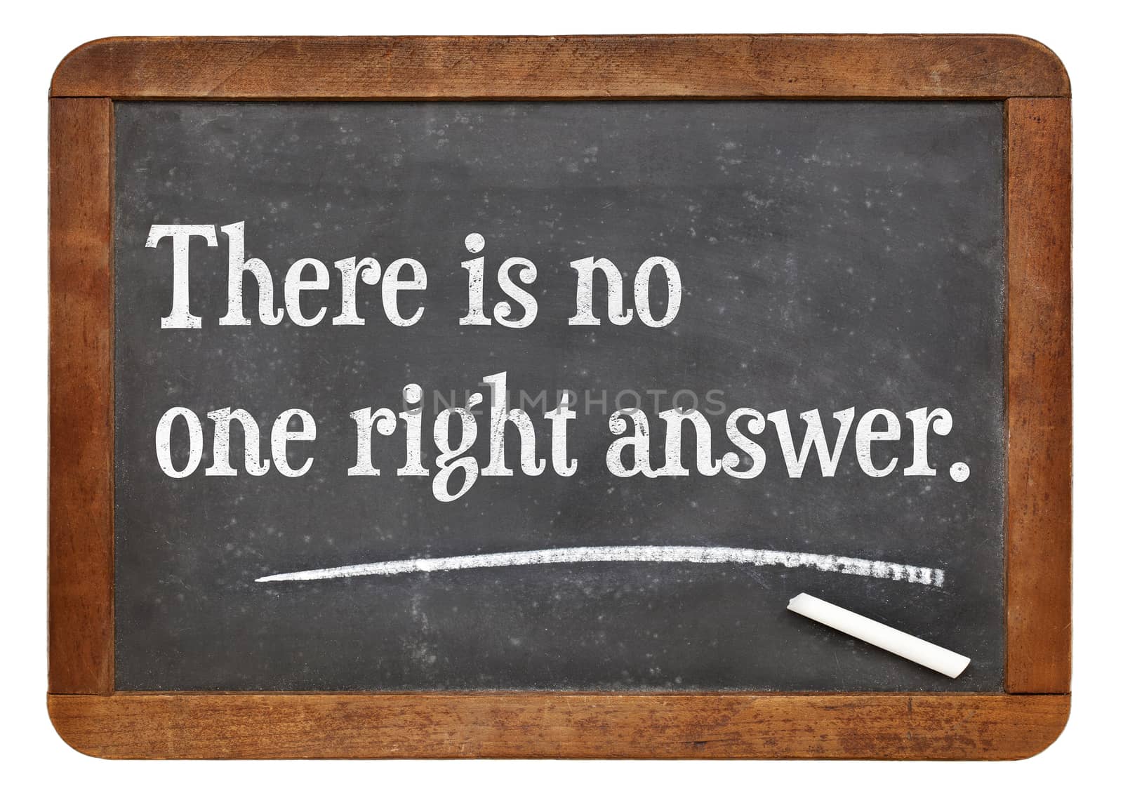 There is no one right answer - text on a vintage slate blackboard