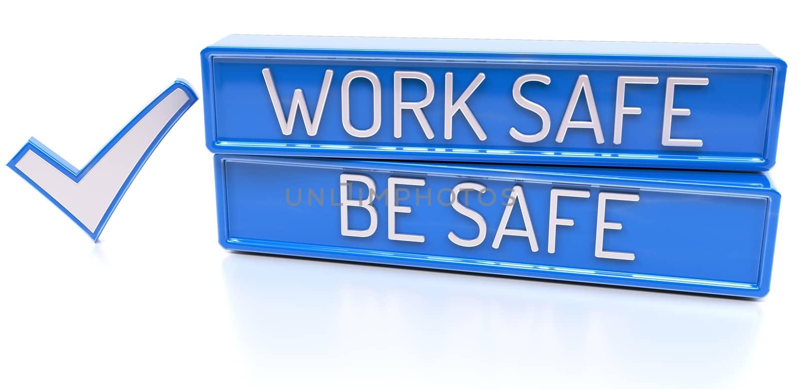 Work Safe Be Safe - 3d banner, isolated on white background by akaprinay