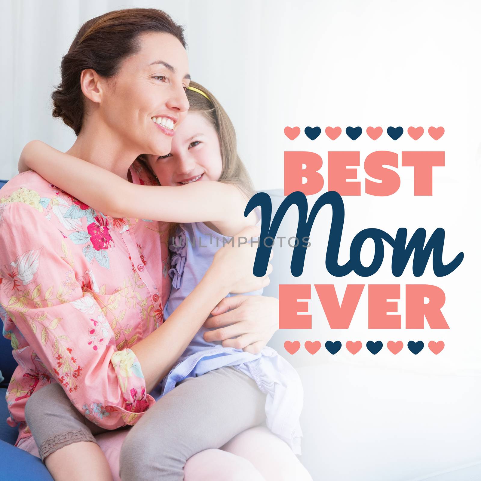 Composite image of best mom ever by Wavebreakmedia