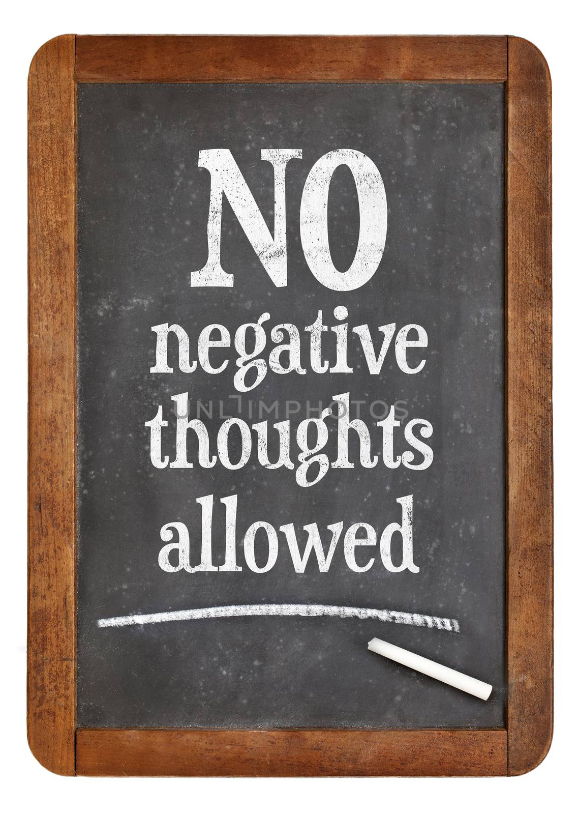 No negative thoughts allowed - motivational and positive text on a vintage slate blackboard