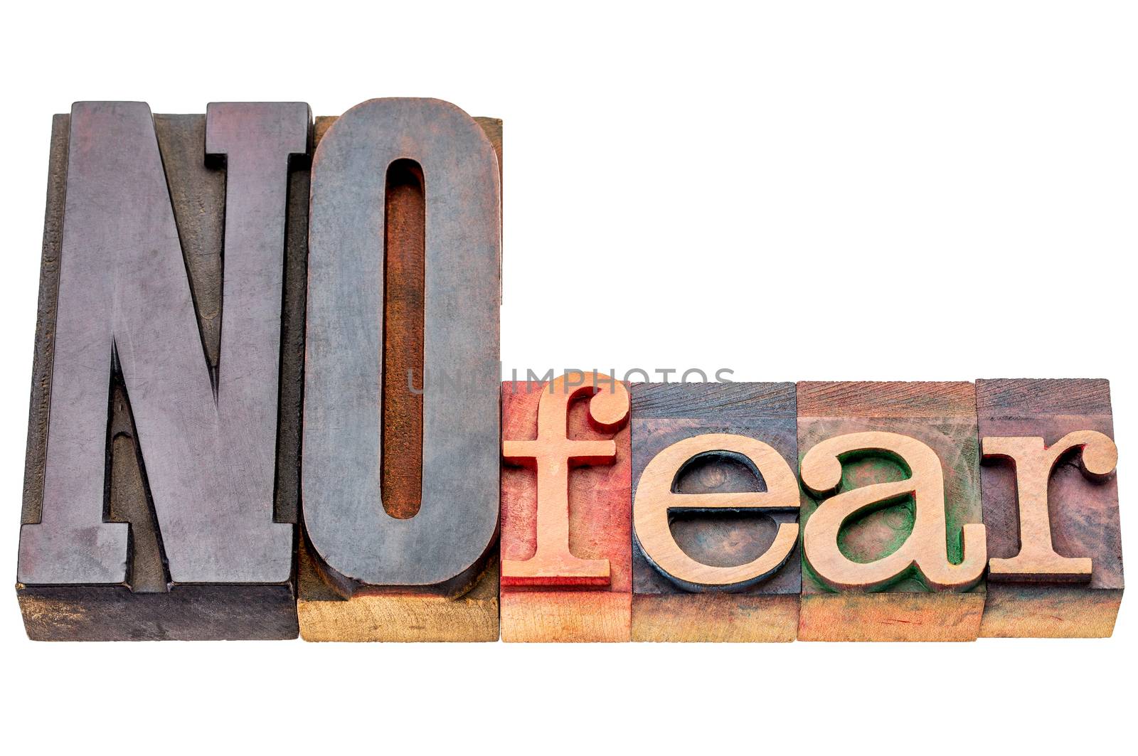 NO fear - isolated word abstract in mixed vintage letterpress printing blocks