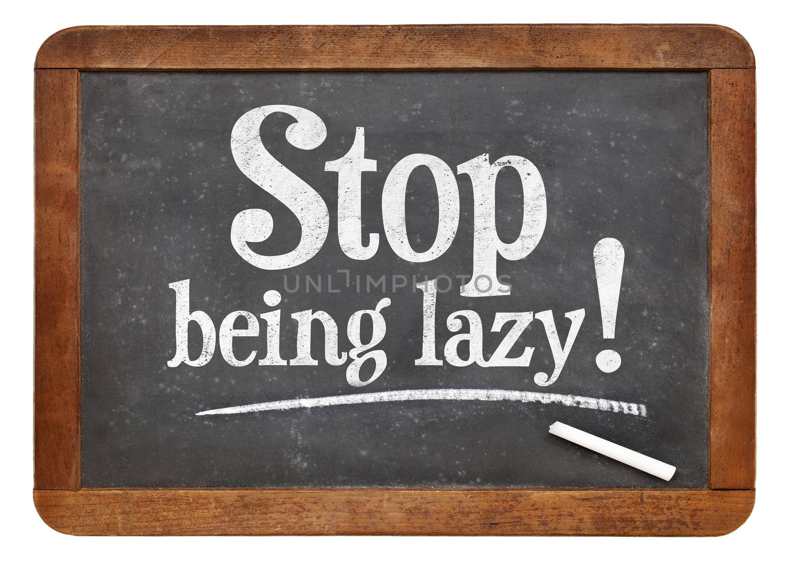 Stop being lazy - blackboard sign by PixelsAway