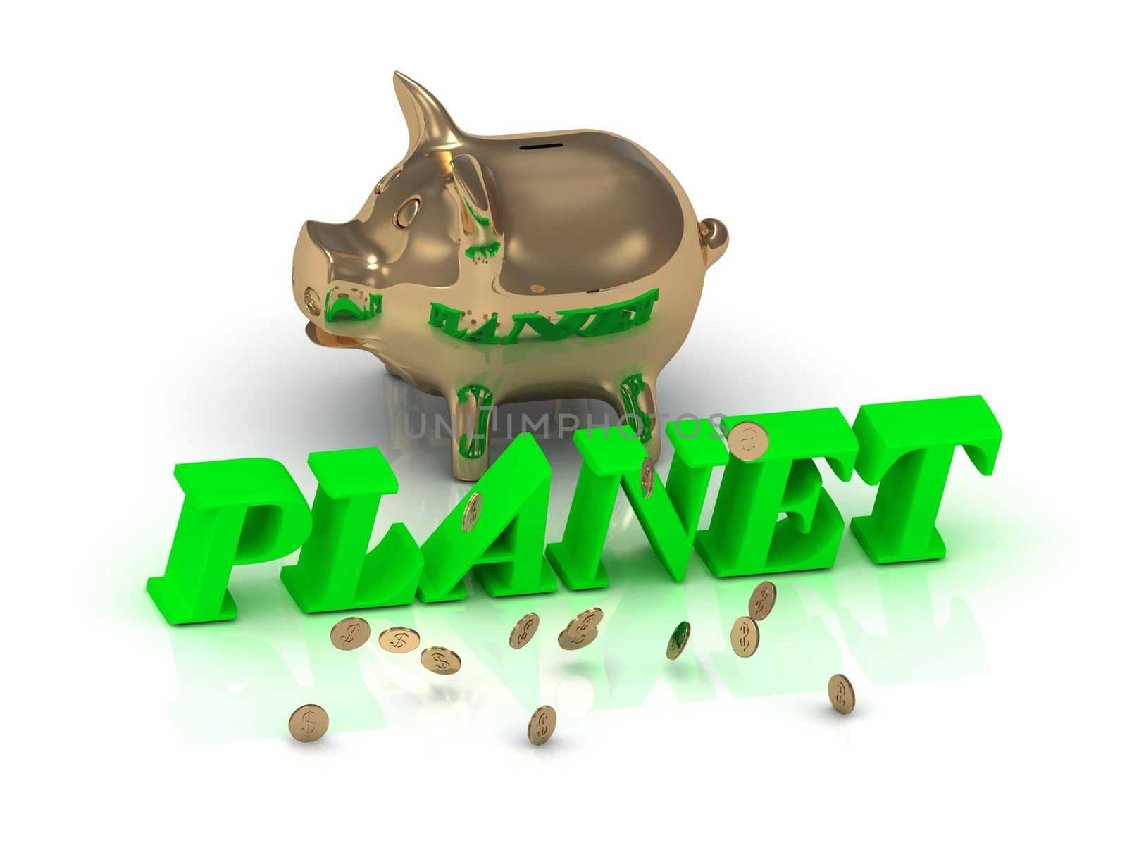 PLANET- inscription of green letters and gold Piggy on white background