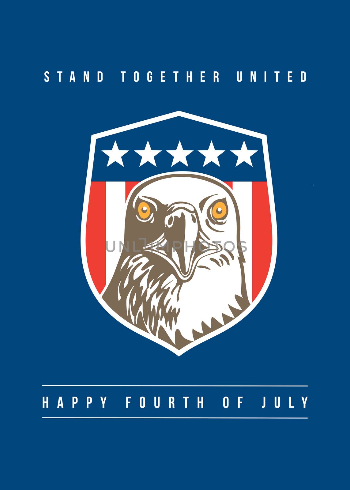 Independence Day or 4th of July greeting card featuring an illlustration of an american bald eagle head facing front set inside shield crest with usa stars and stripes flag in the background done in retro style and the words Stand Together United, Happy Fourth of July 