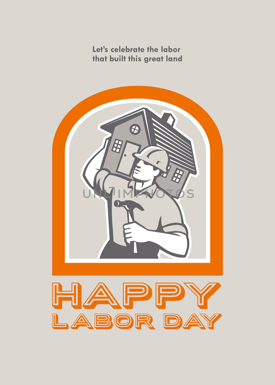 Labor Day greeting card featuring an illustration of a builder construction worker holding hammer carrying house on shoulder done in retro style with the words Happy Labor Day in the bottom.