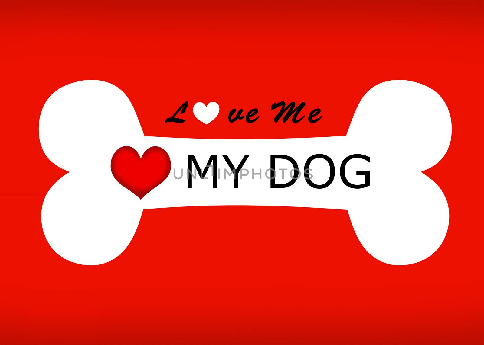 Love me love my dog wording and bone sign on red background.