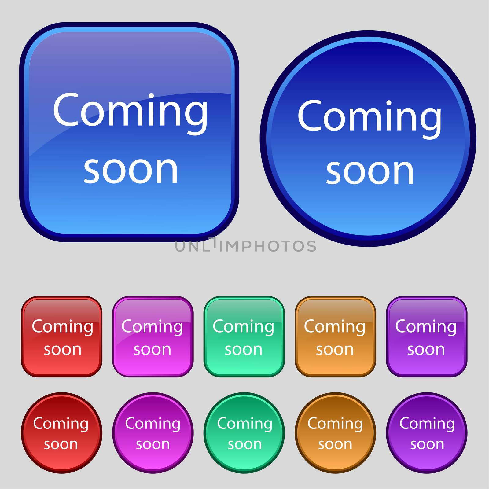 Coming soon sign icon. Promotion announcement symbol. Set of colored buttons.  by serhii_lohvyniuk