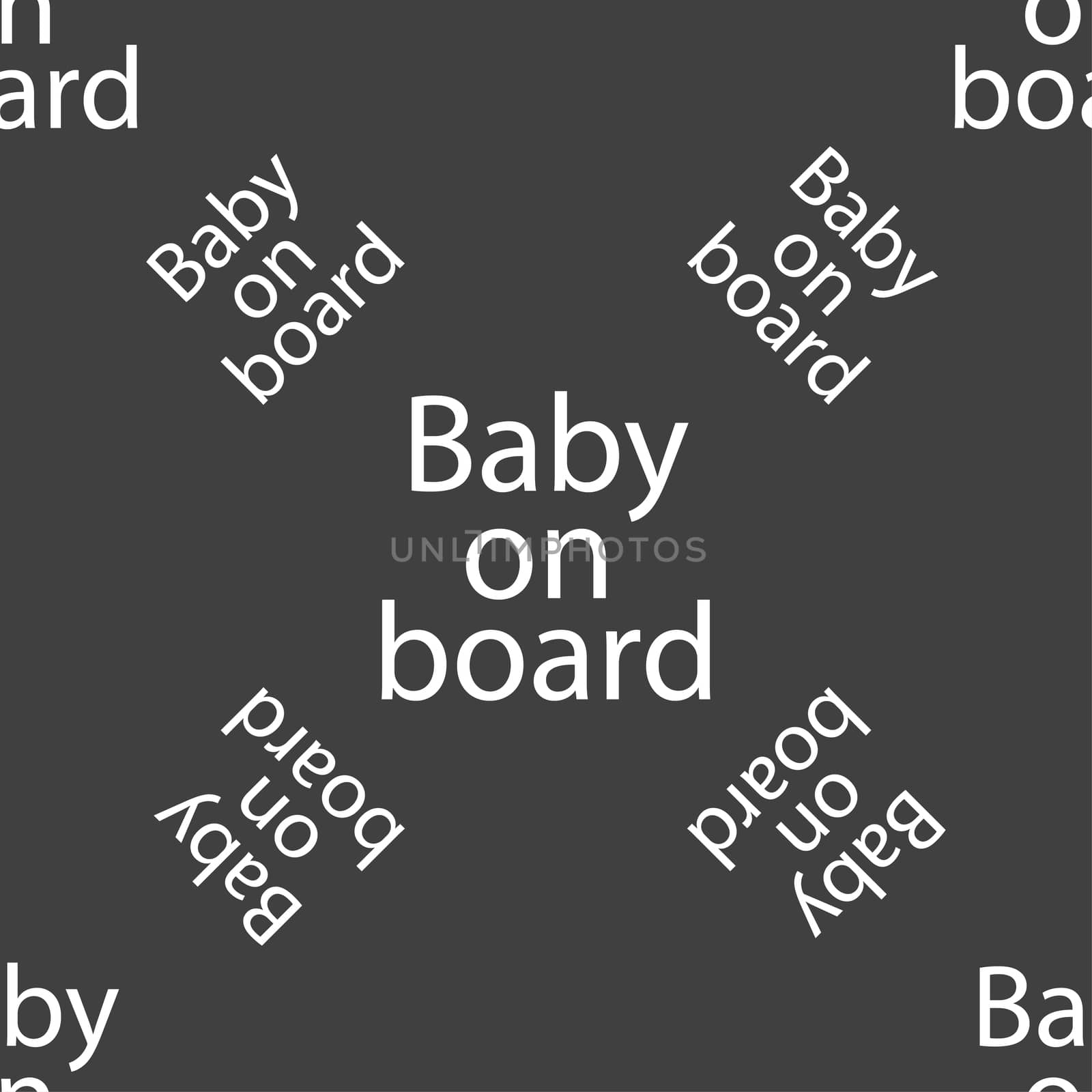 Baby on board sign icon. Infant in car caution symbol. Seamless pattern on a gray background. illustration