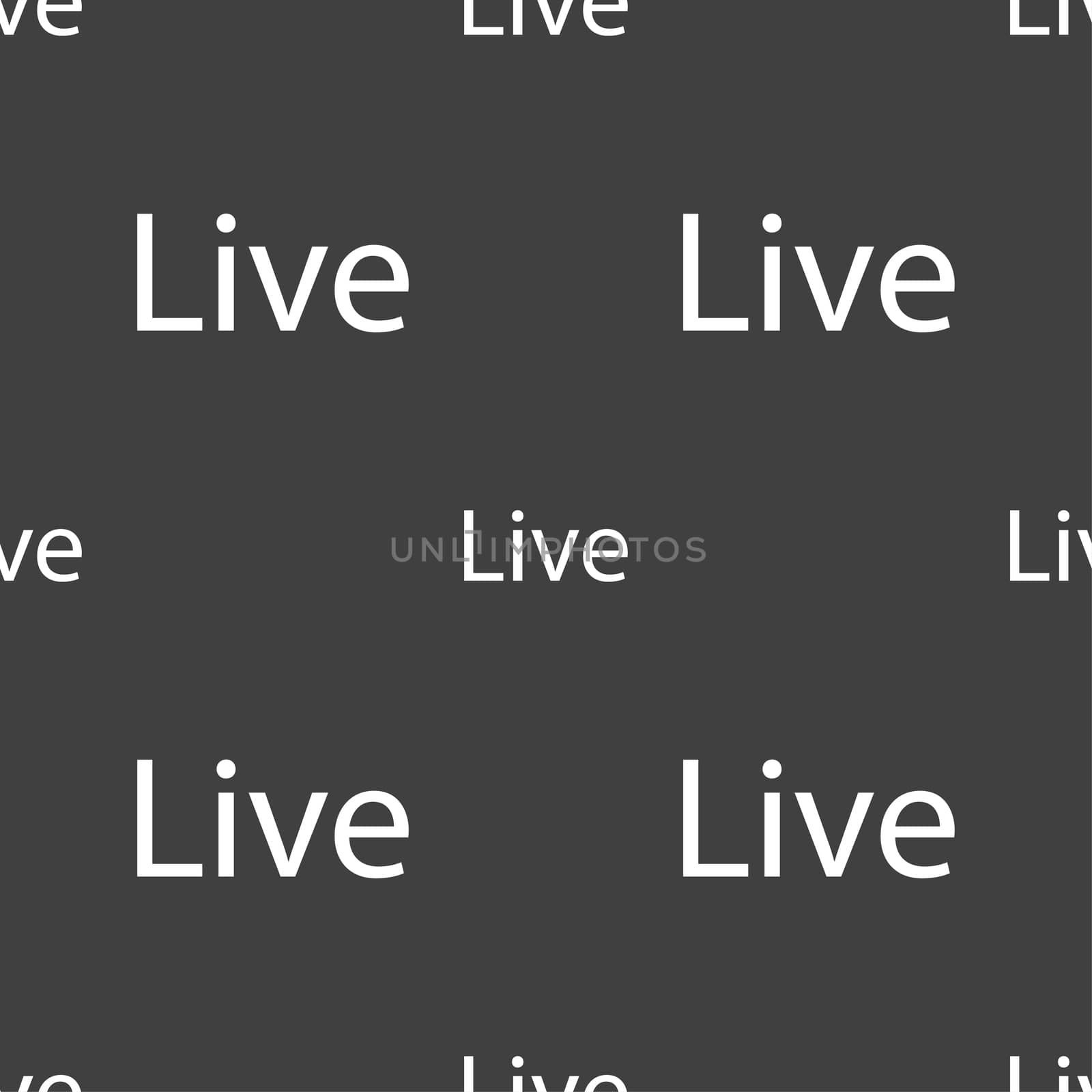 Live sign icon. Seamless pattern on a gray background. illustration