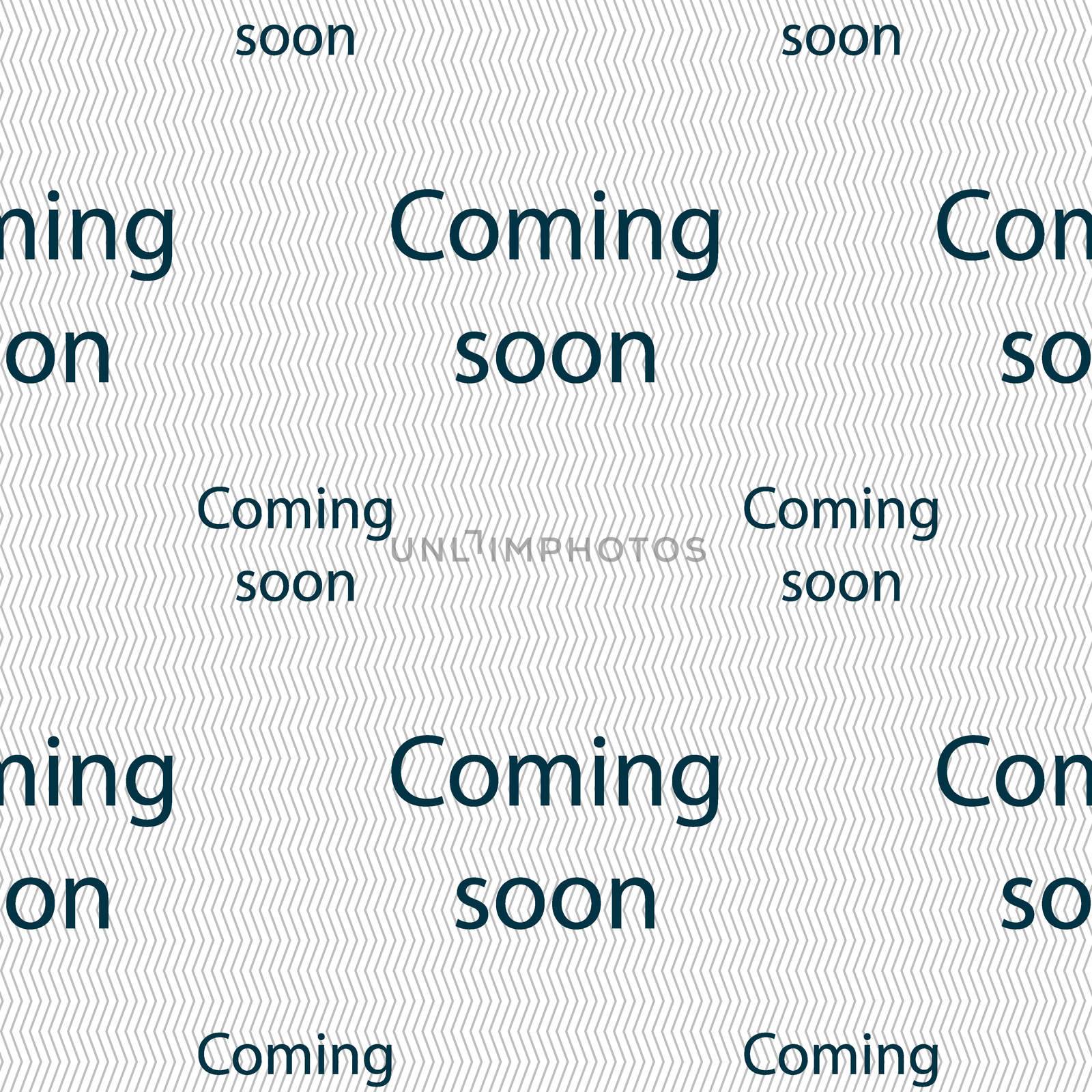 Coming soon sign icon. Promotion announcement symbol. Seamless pattern with geometric texture. illustration