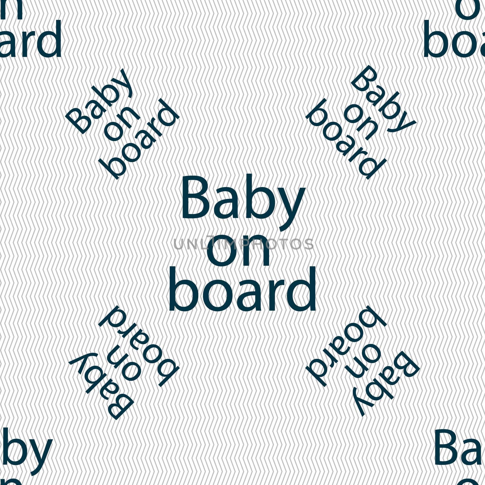 Baby on board sign icon. Infant in car caution symbol. Seamless pattern with geometric texture. illustration