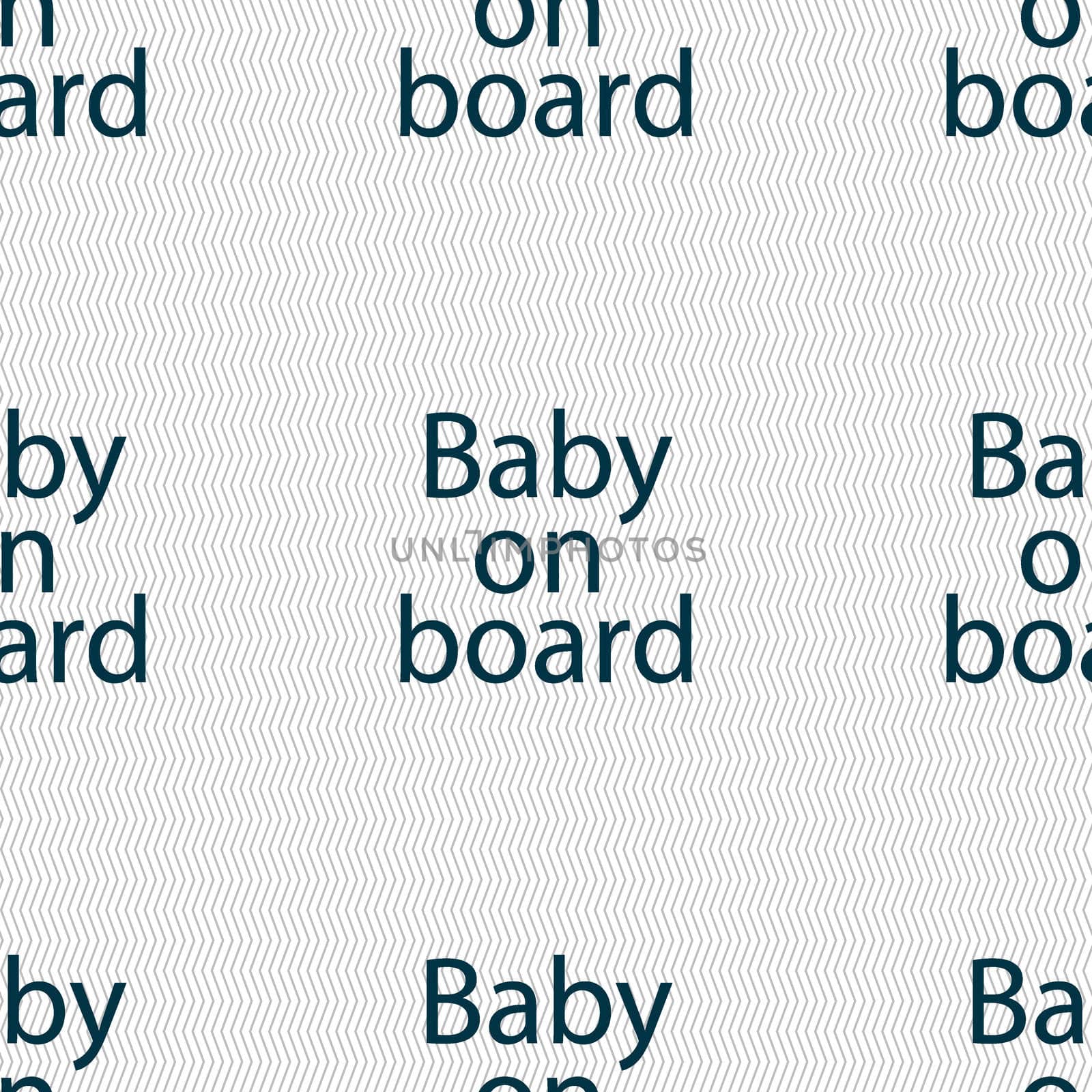 Baby on board sign icon. Infant in car caution symbol. Seamless abstract background with geometric shapes. illustration