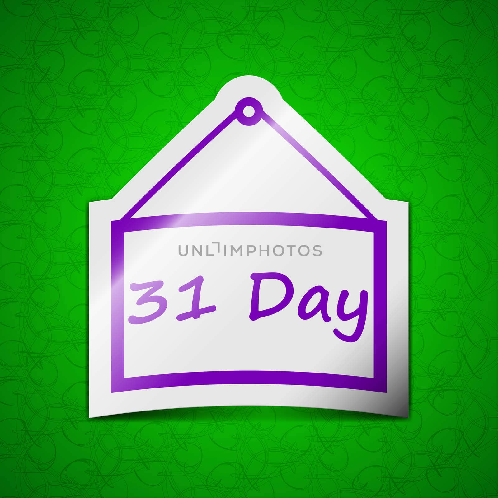 Calendar day, 31 days icon sign. Symbol chic colored sticky label on green background.  by serhii_lohvyniuk