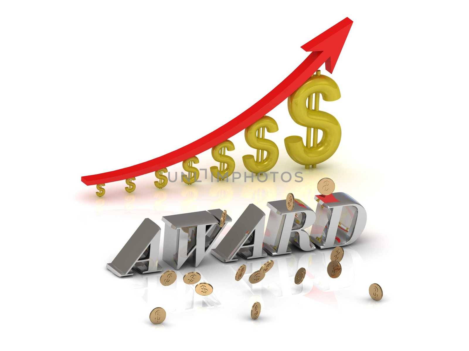 AWARD bright silver letters and graphic growing dollars and red arrow on a white background