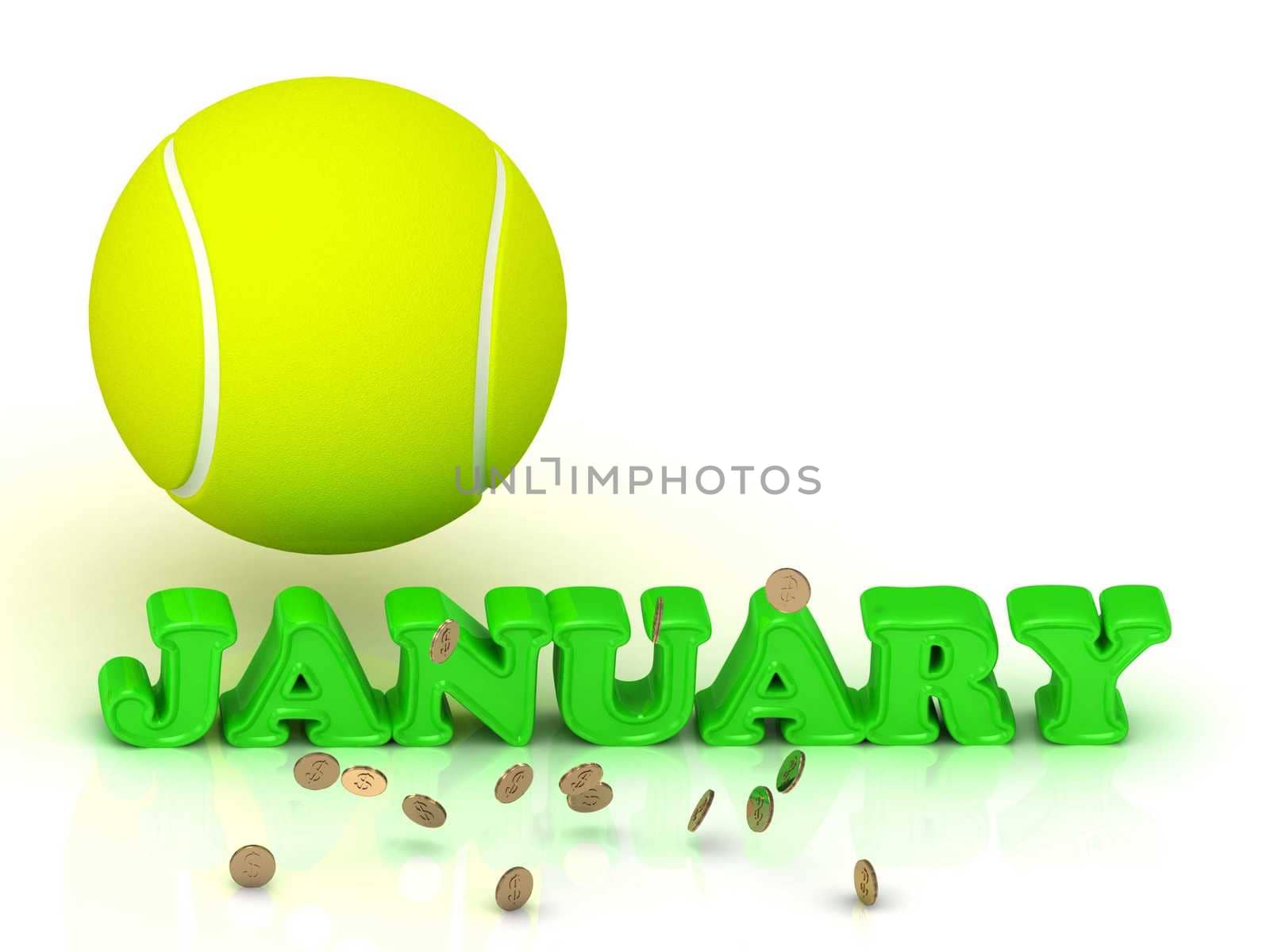 JANUARY- bright green letters, tennis ball, gold money on white background