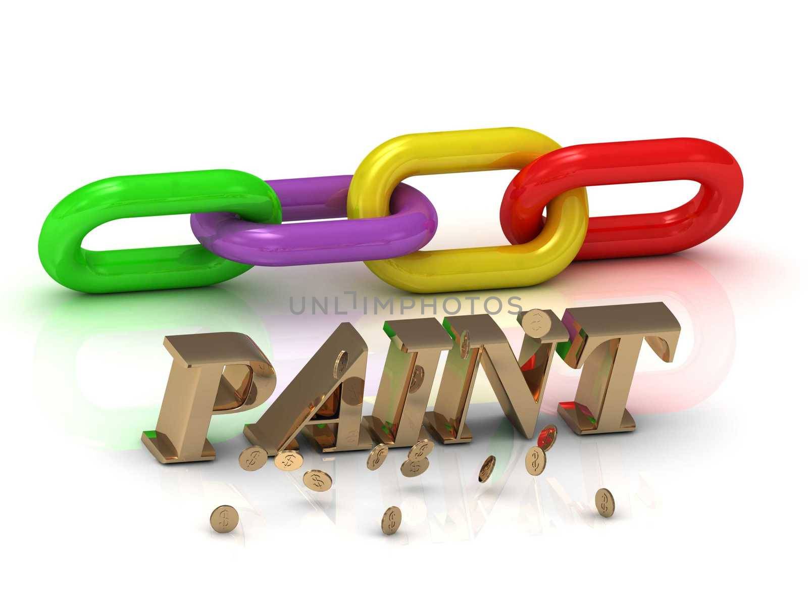 PAINT- inscription of bright letters and color chain on white background