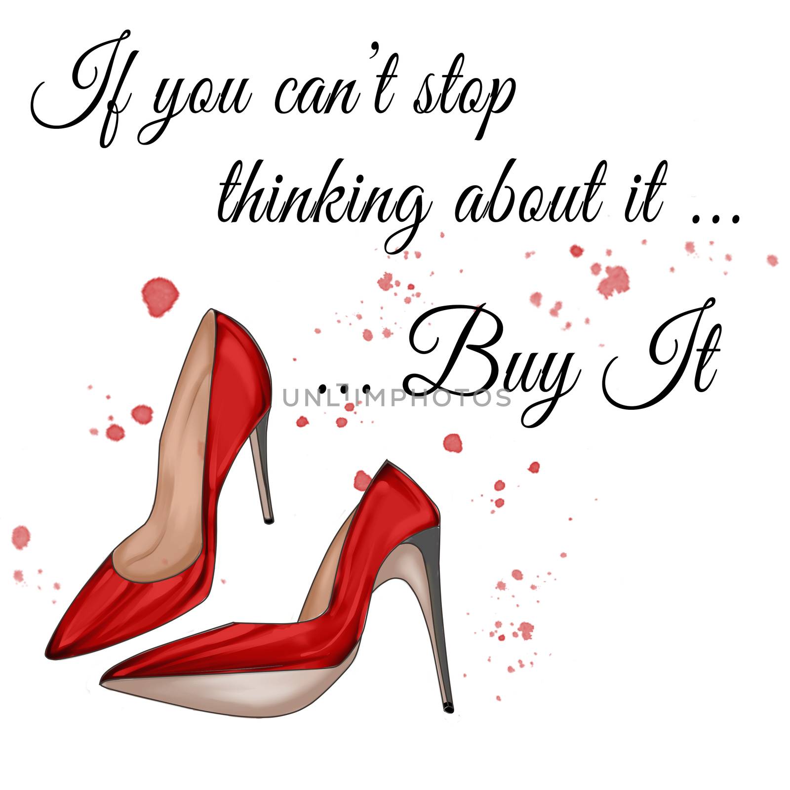 Fashion Illustration - Funny Quotation on White background and stiletto shoes