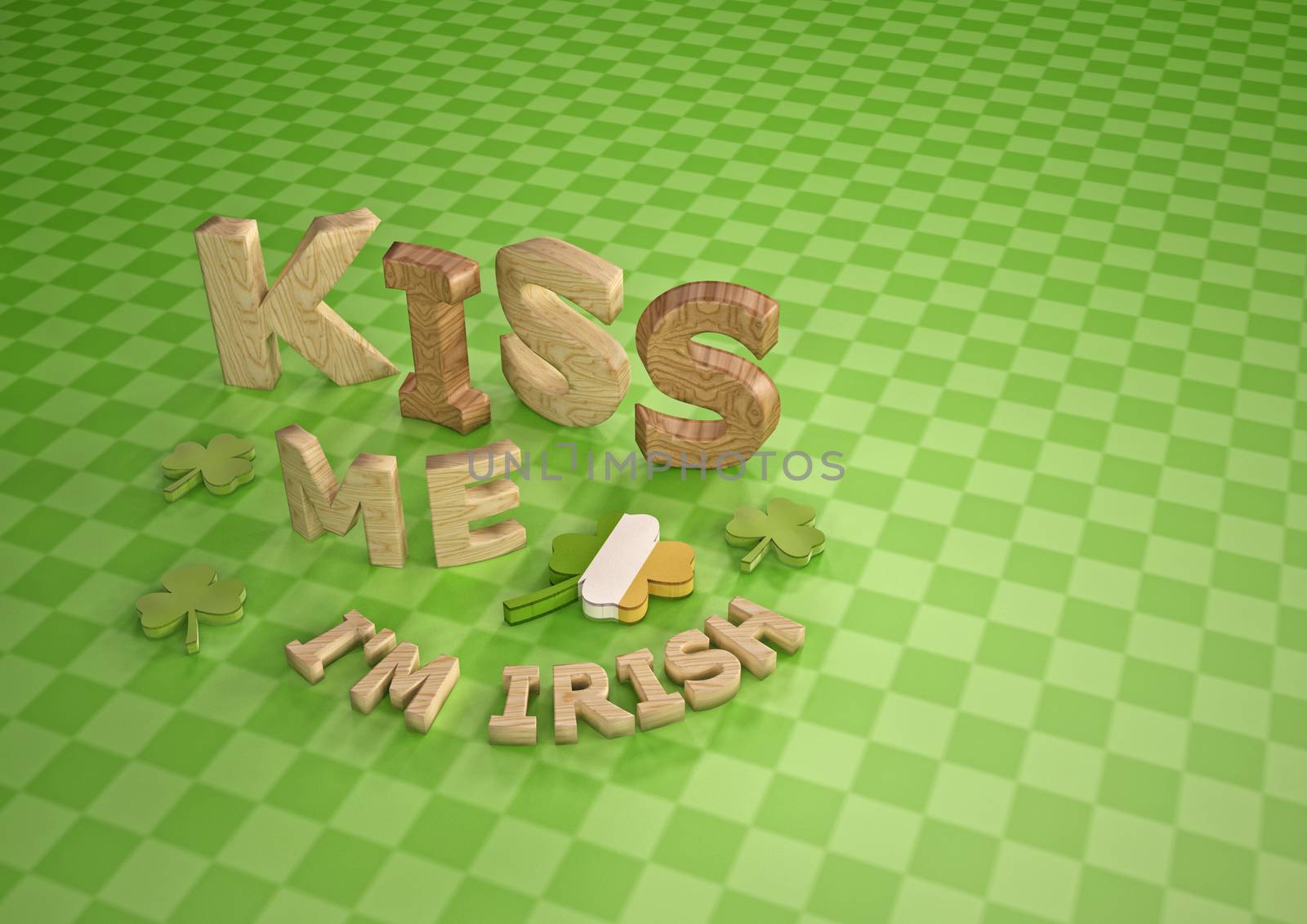 Kiss me I'm Irish. Happy St. Patrick's Day. 