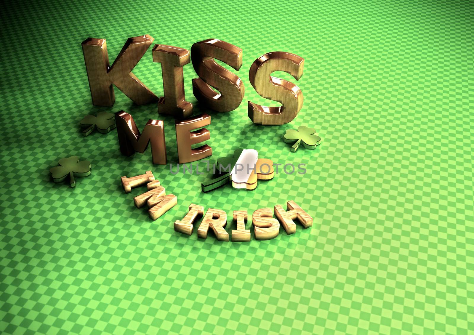 Kiss me I'm Irish. Happy St. Patrick's Day. 