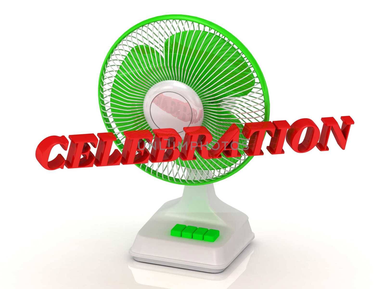 CELEBRATION- Green Fan propeller and bright color letters by GreenMost