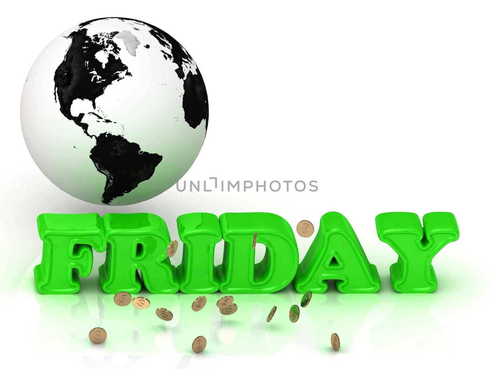 FRIDAY- bright color letters, black and white Earth on a white background