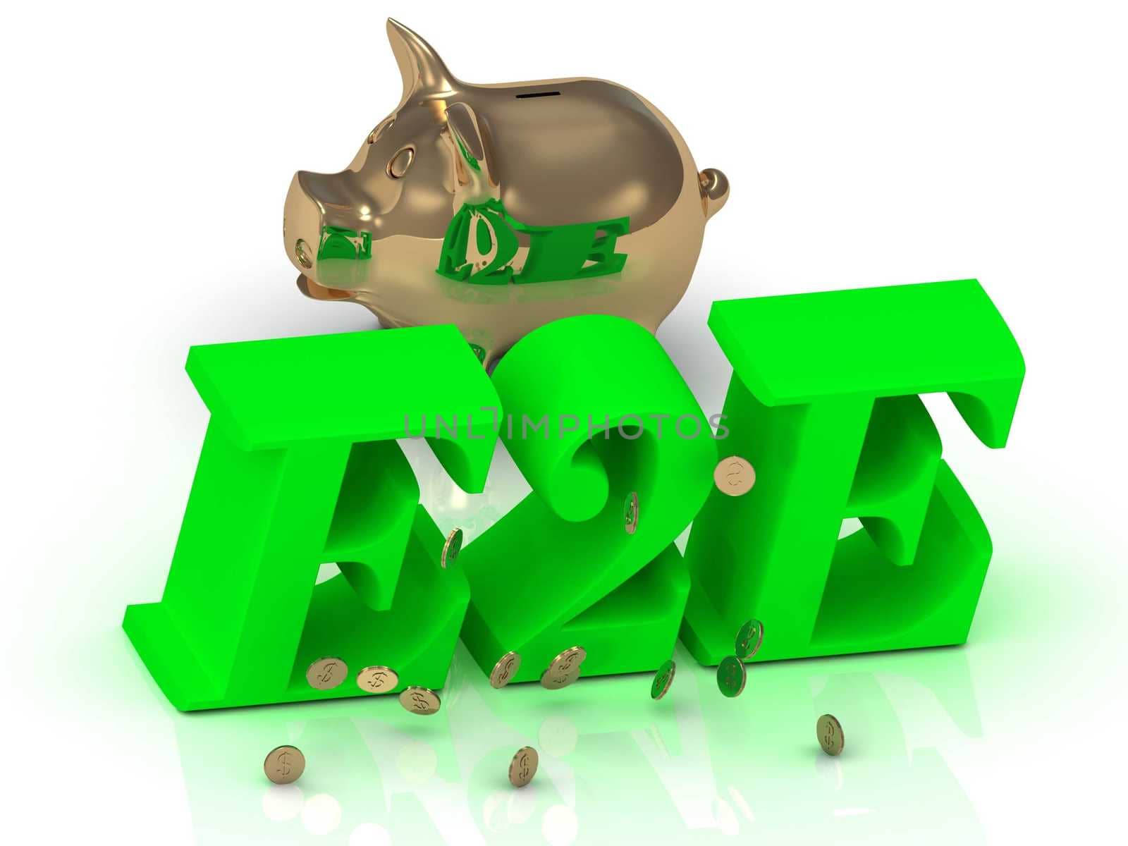 E2E - inscription of bright green letters and gold Piggy on white background