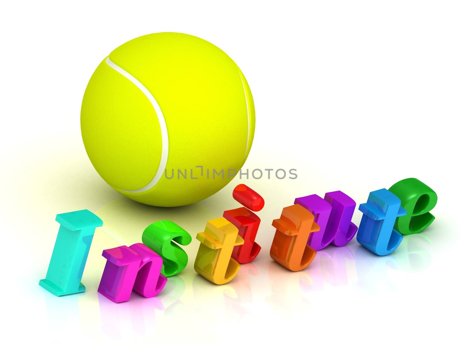 institute - inscription of bright color letters and tennis ball on white background