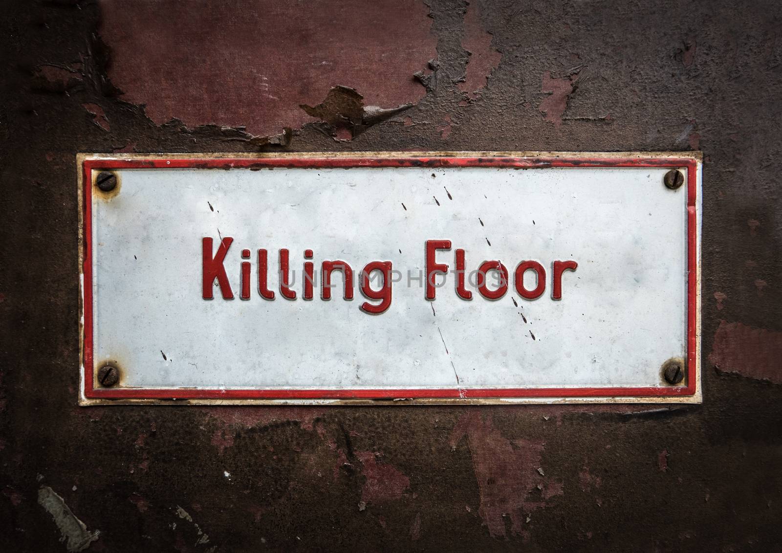 Grungy Old Killing Floor Floor Sign In A Slaughterhouse