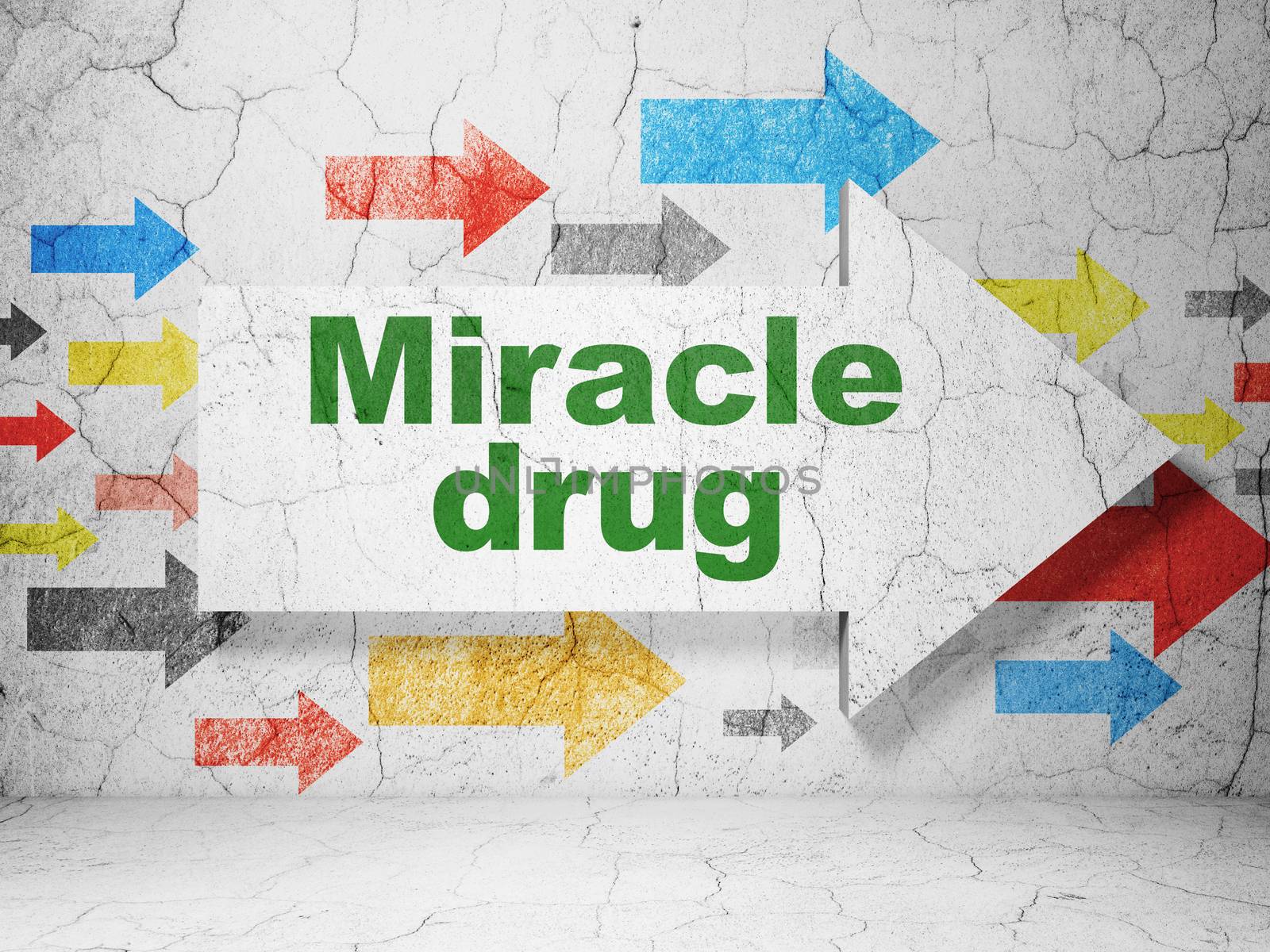 Healthcare concept:  arrow with Miracle Drug on grunge textured concrete wall background, 3D rendering