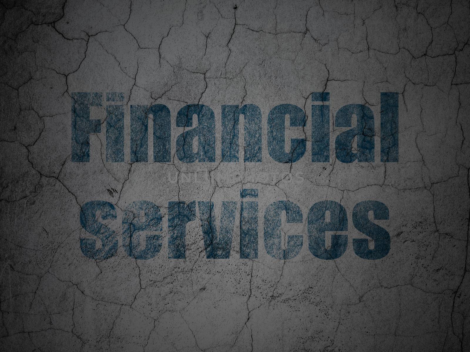 Currency concept: Blue Financial Services on grunge textured concrete wall background