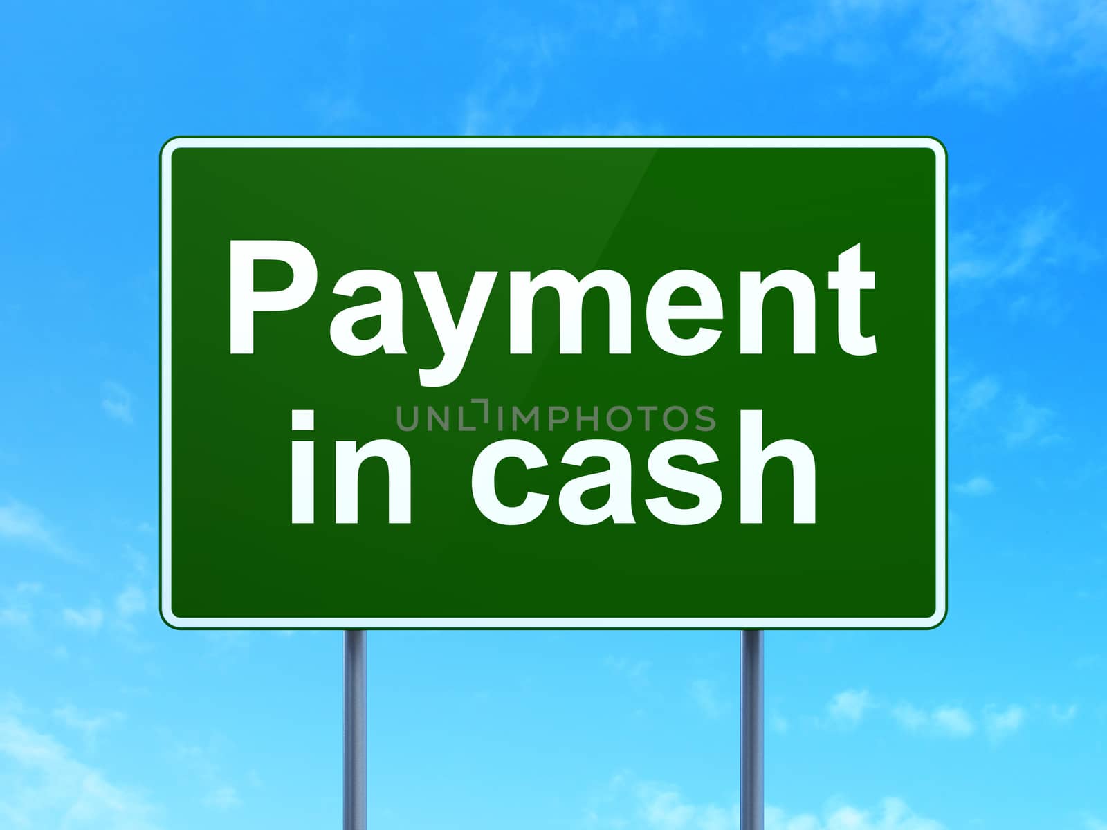 Currency concept: Payment In Cash on green road highway sign, clear blue sky background, 3D rendering