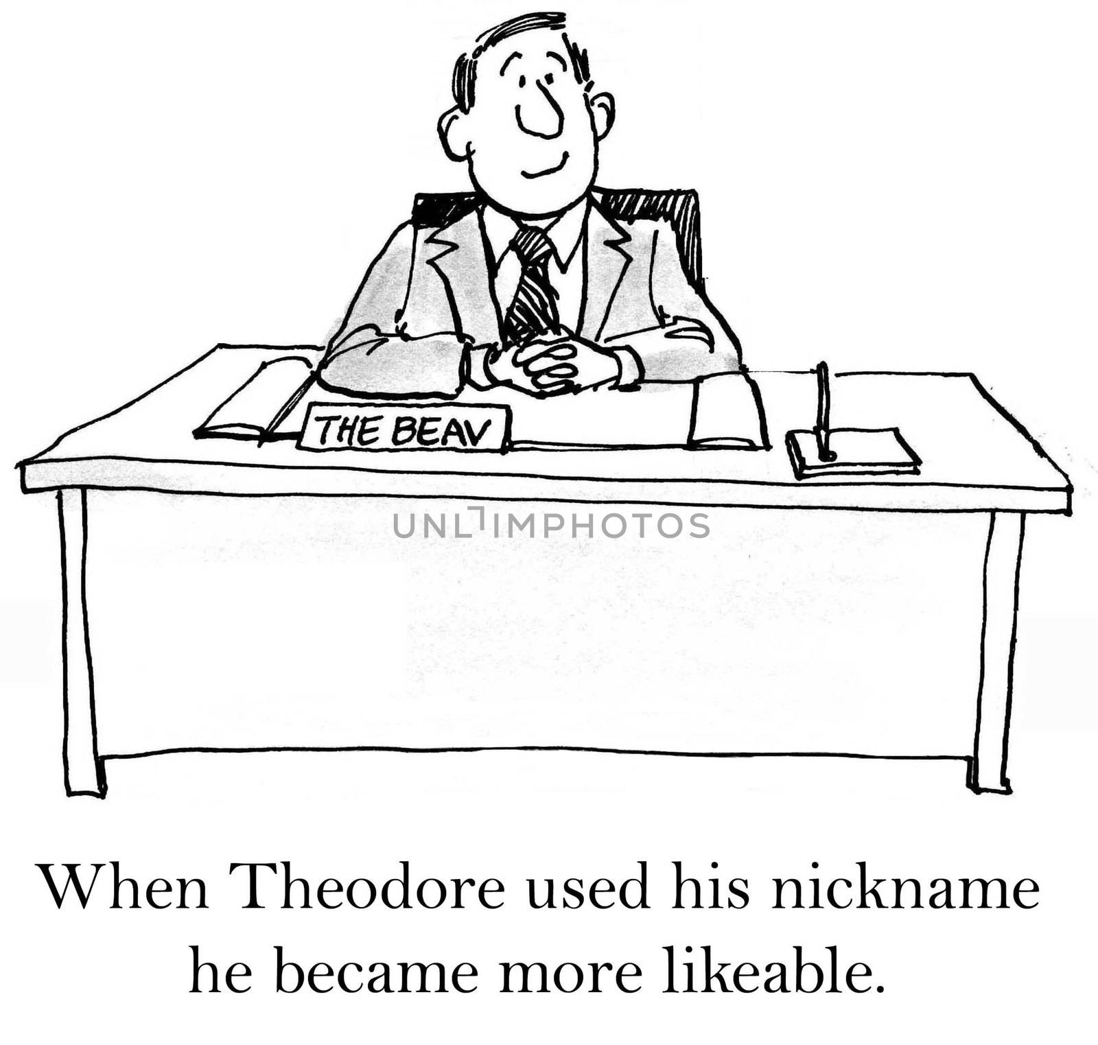When Theodore used his nickname he became more likeable.