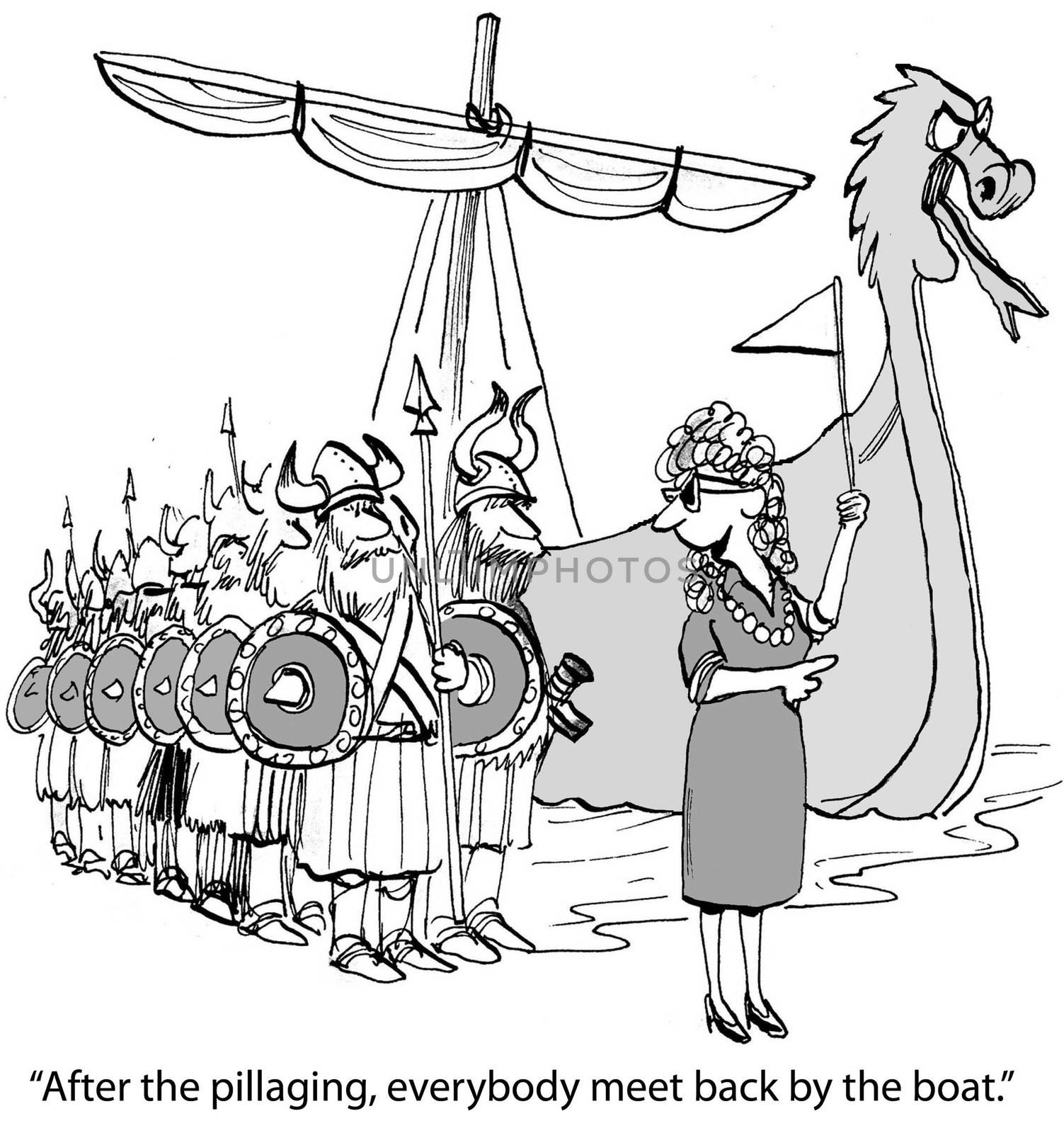 "After the pillaging, everybody meet back by the boat."