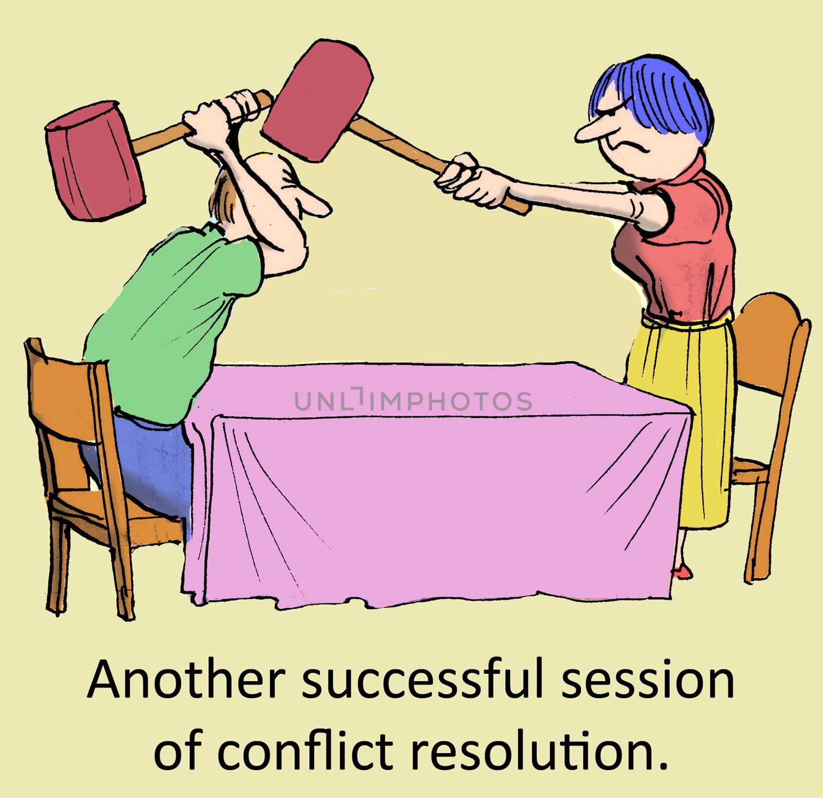 Another successful session of conflict resolution.