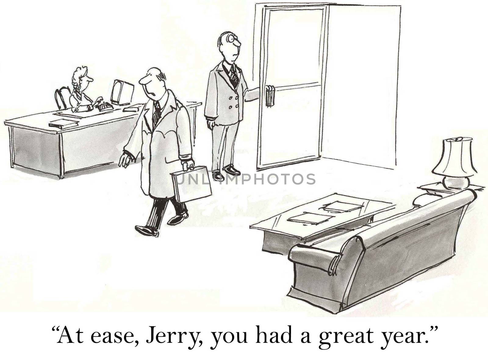 "At ease, Jerry, you had a great year."