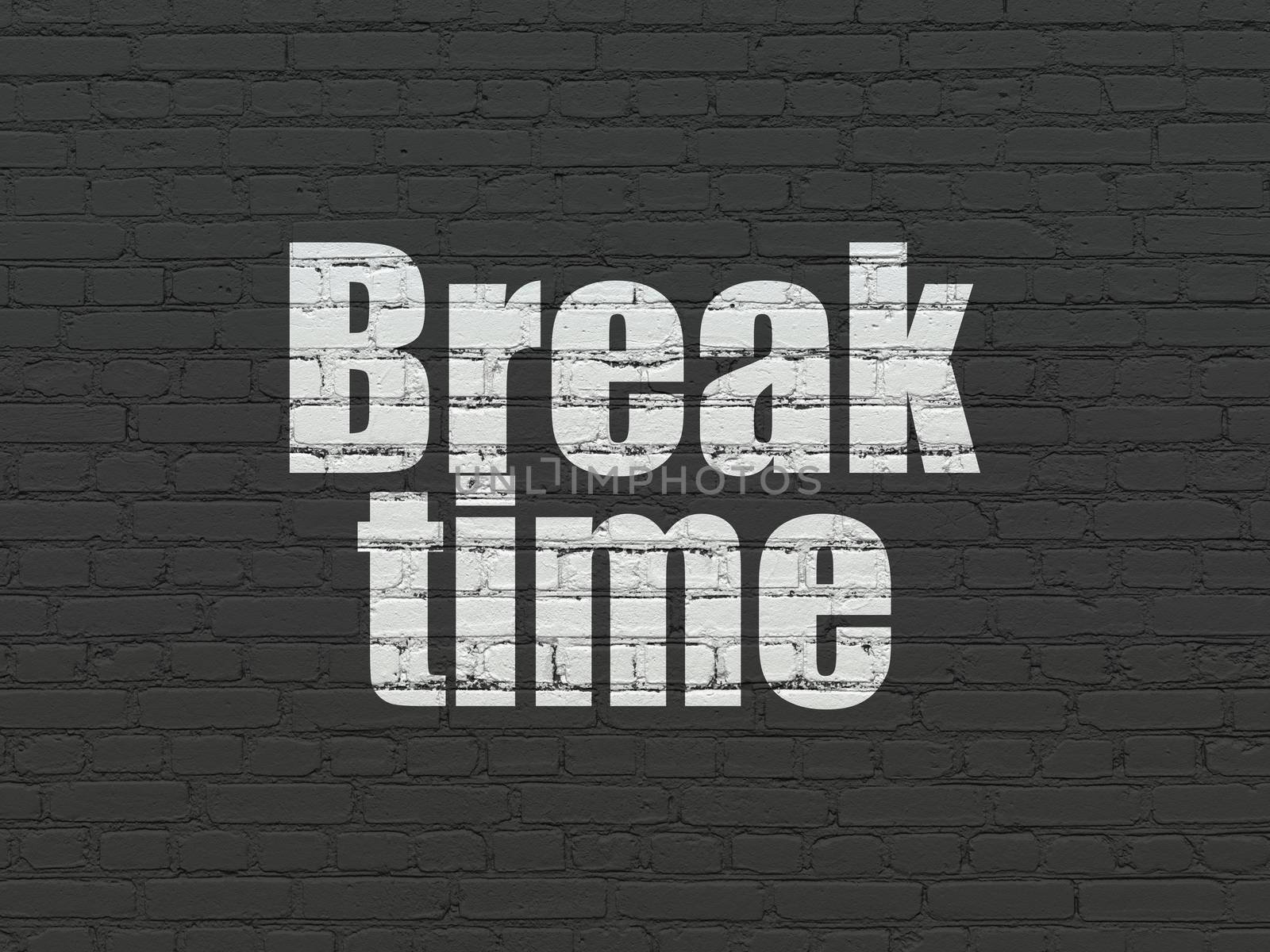 Time concept: Painted white text Break Time on Black Brick wall background
