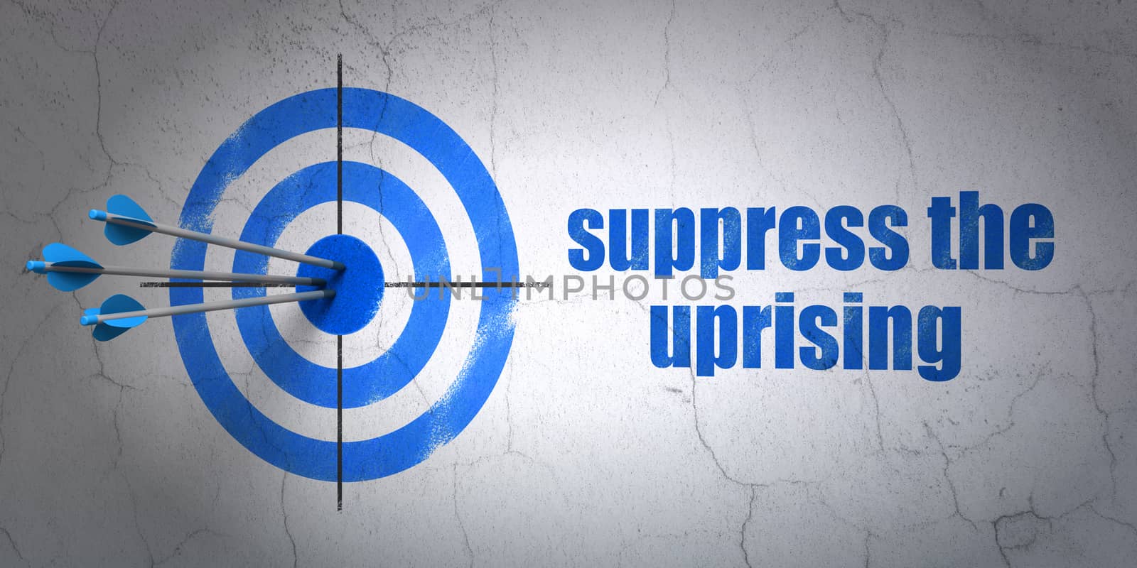 Success politics concept: arrows hitting the center of target, Blue Suppress The Uprising on wall background, 3D rendering