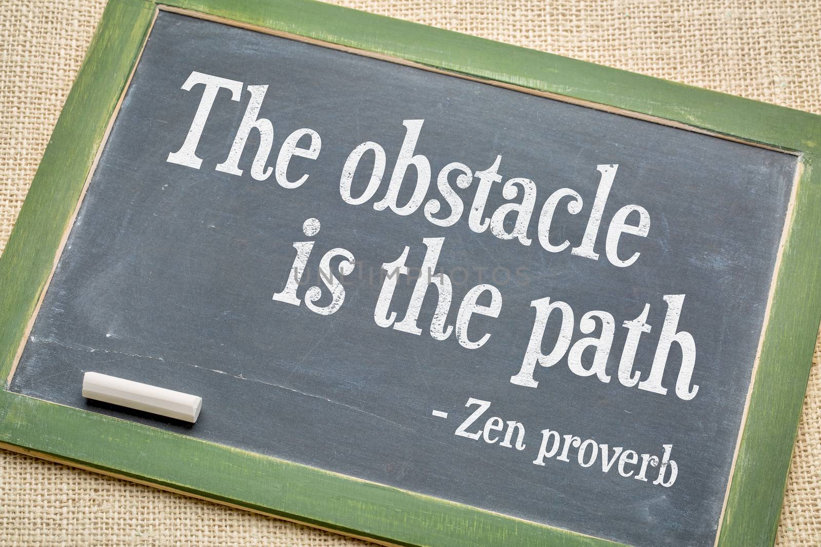 Obstacle is the path Zen proverb by PixelsAway