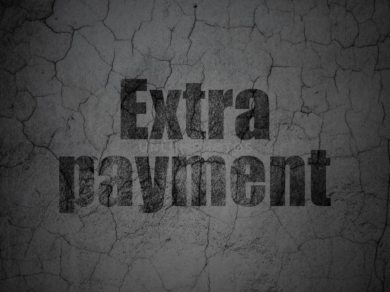 Currency concept: Black Extra Payment on grunge textured concrete wall background