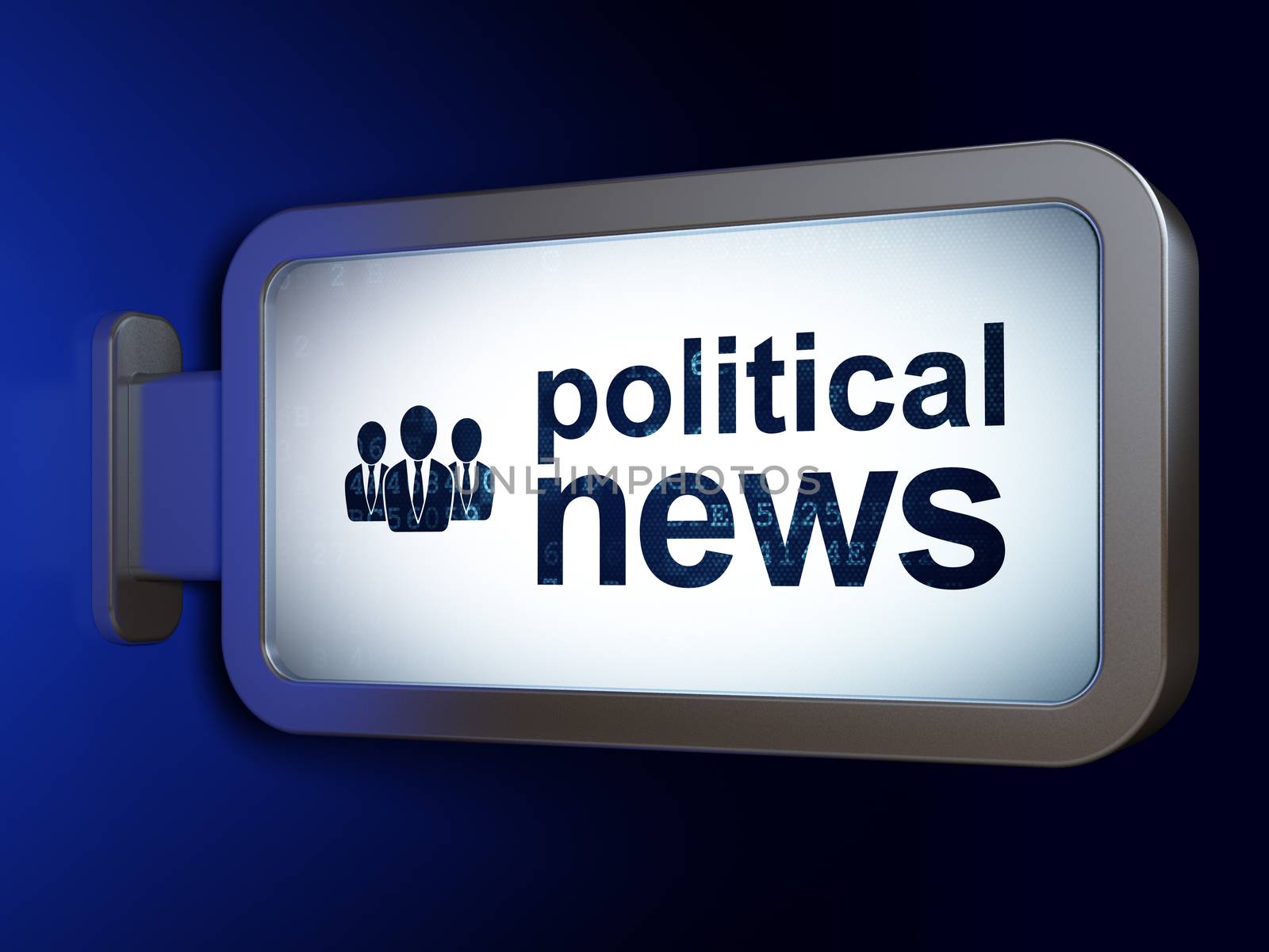 News concept: Political News and Business People on advertising billboard background, 3D rendering