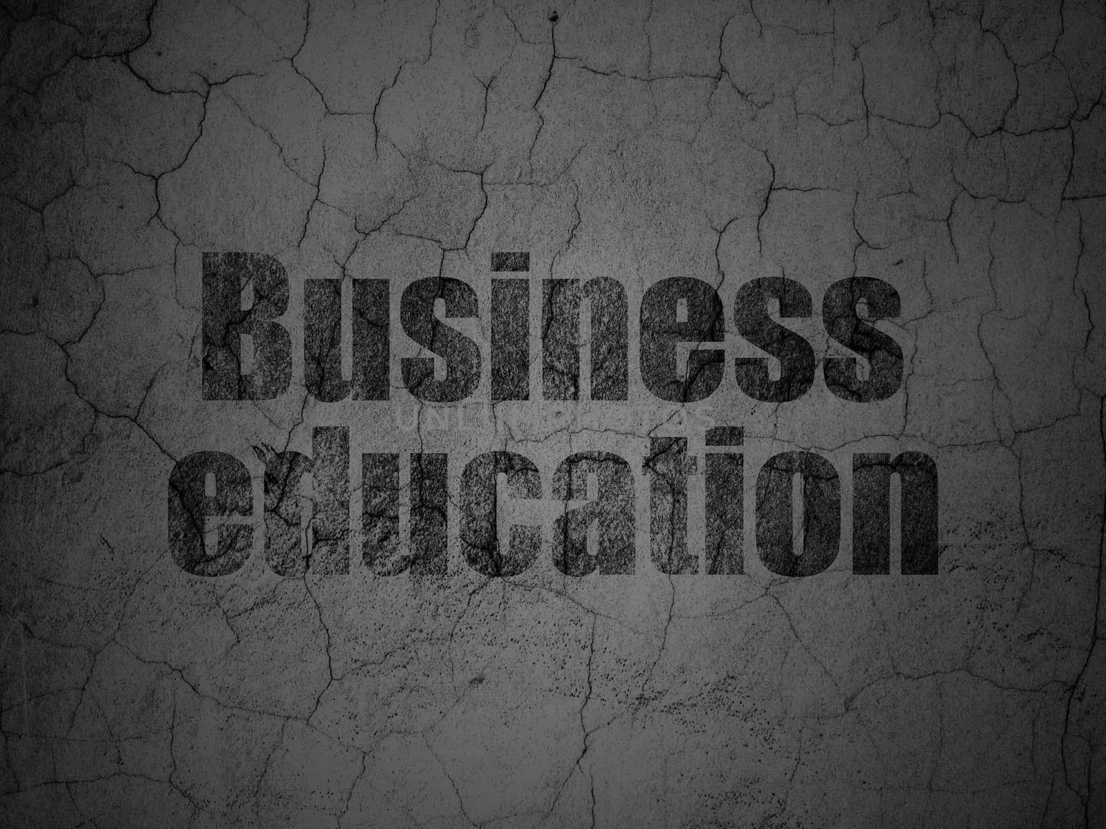 Studying concept: Business Education on grunge wall background by maxkabakov
