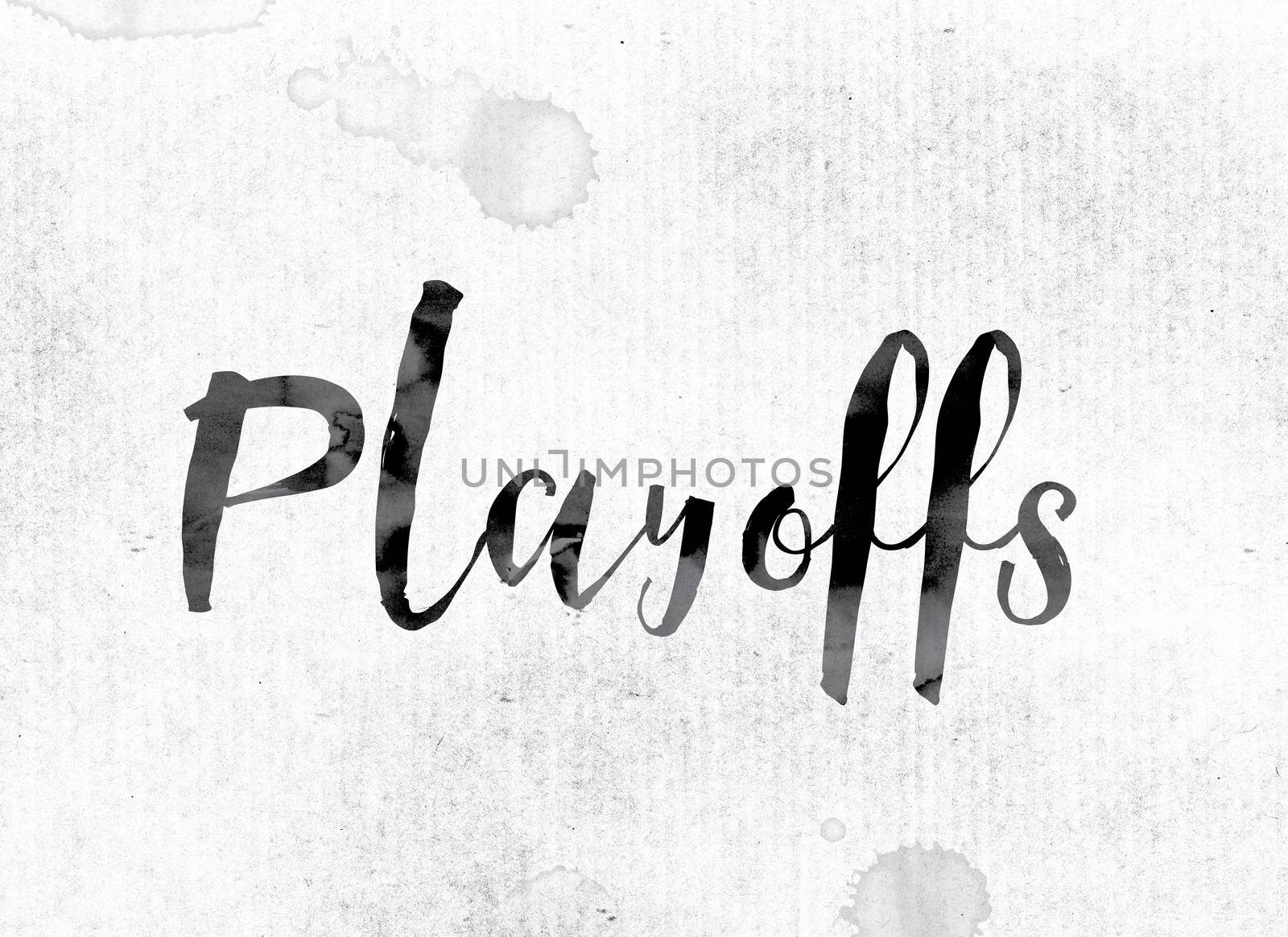 The word "Playoffs" concept and theme painted in watercolor ink on a white paper.