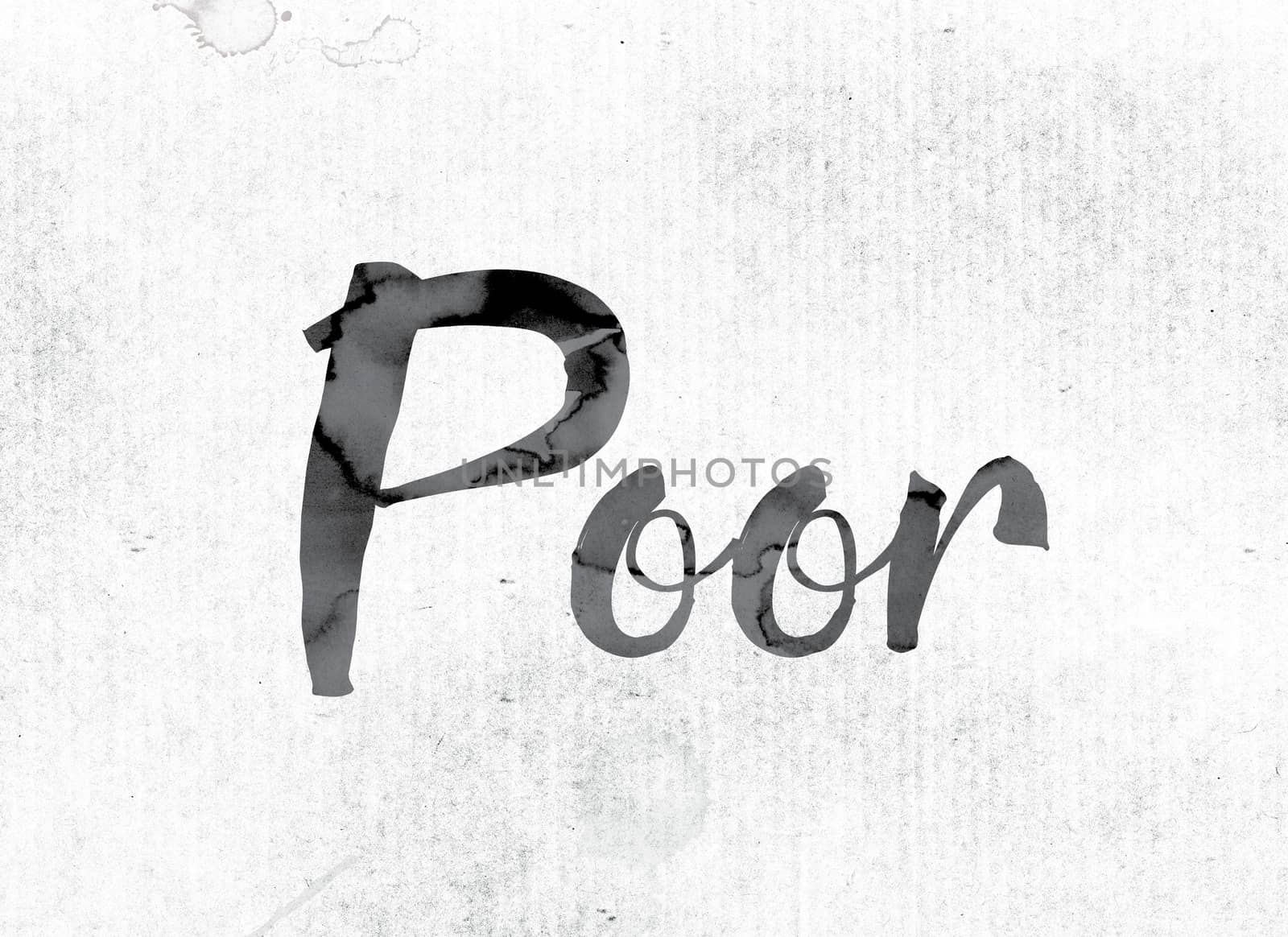 The word "Poor" concept and theme painted in watercolor ink on a white paper.