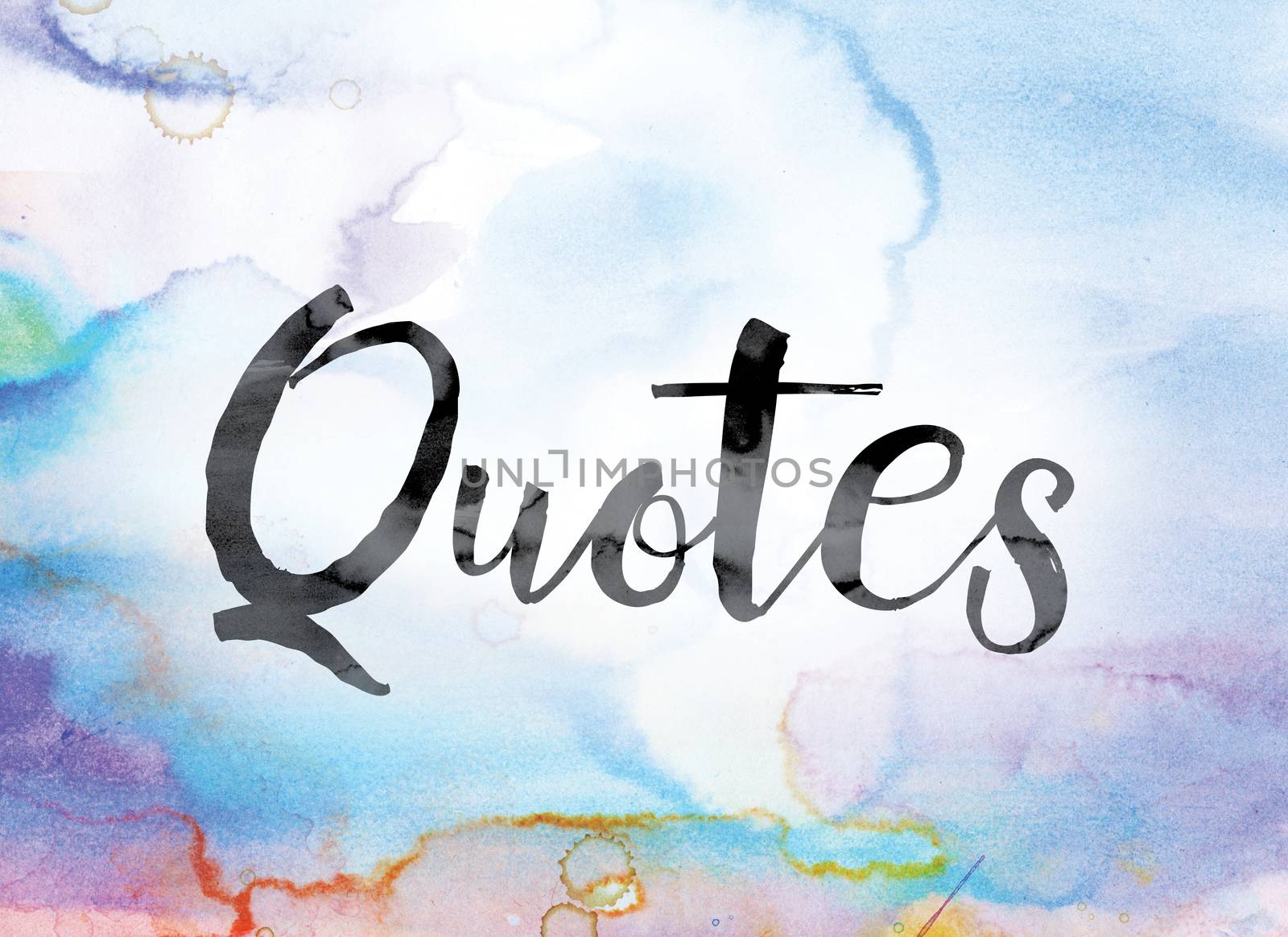 The word "Quotes" painted in black ink over a colorful watercolor washed background concept and theme.