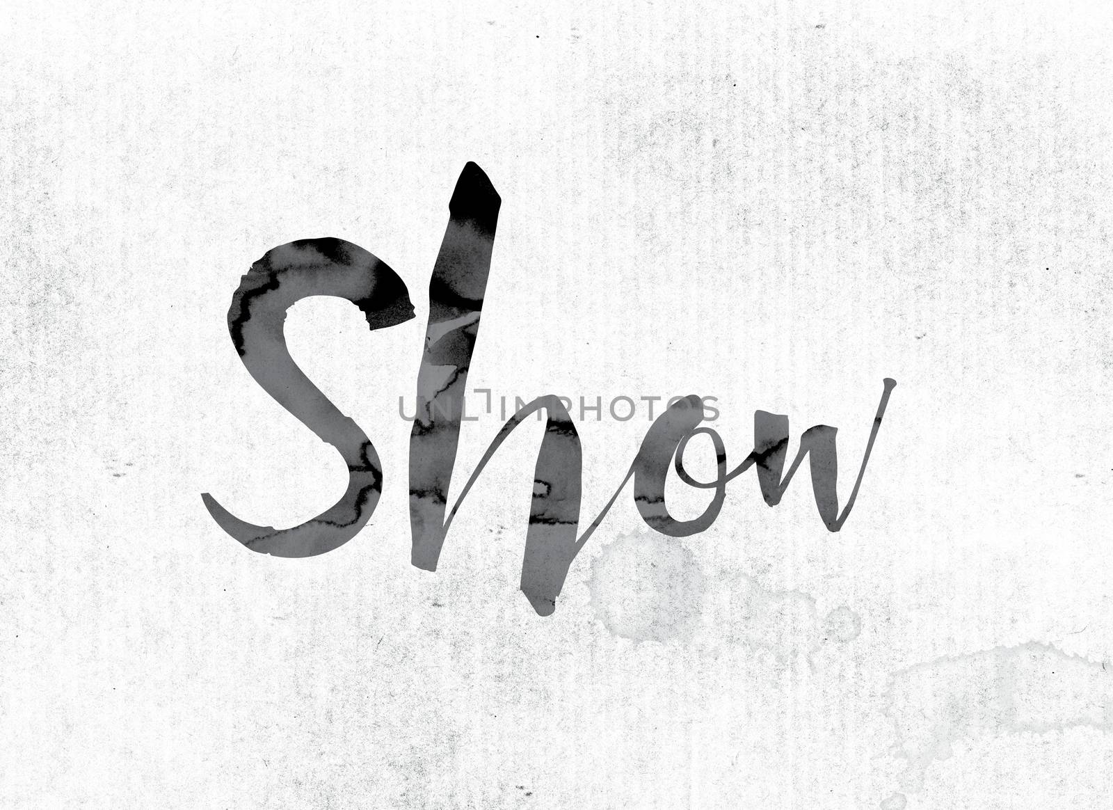 The word "Show" concept and theme painted in watercolor ink on a white paper.