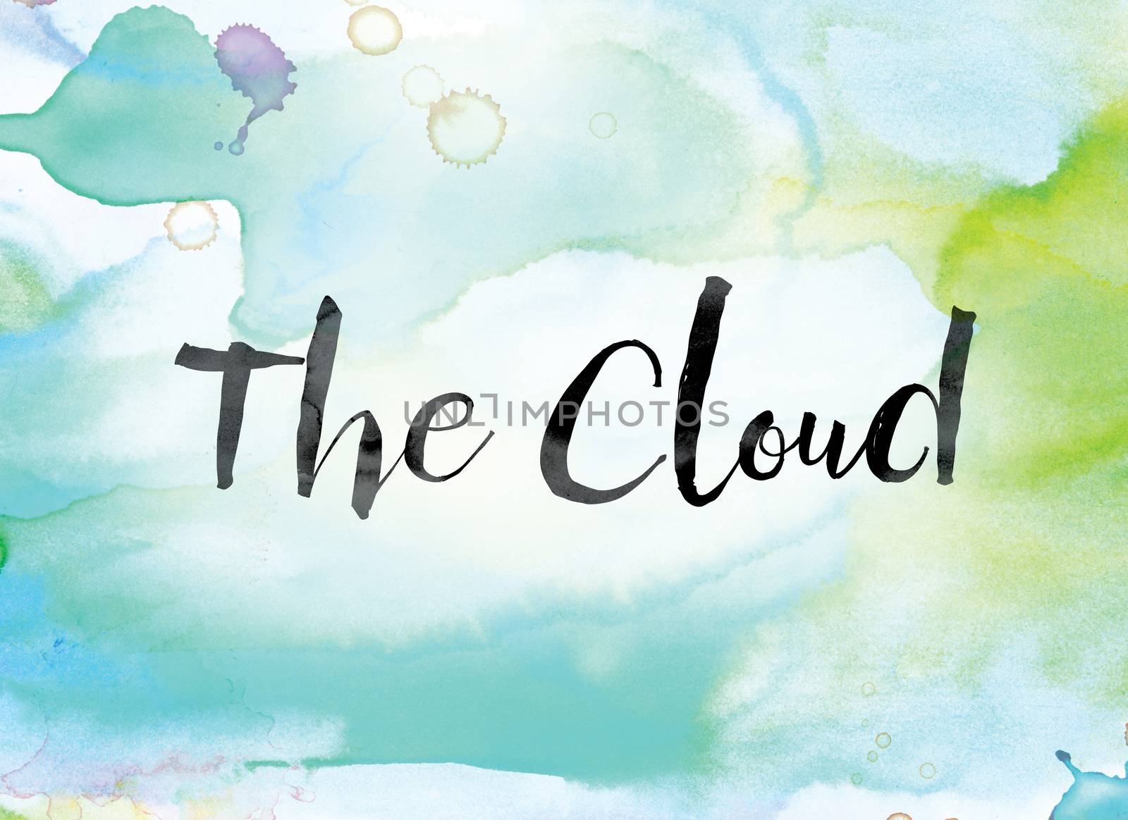 The word "The Cloud" painted in black ink over a colorful watercolor washed background concept and theme.