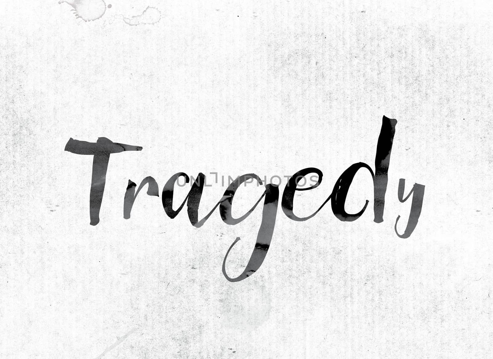 The word "Tragedy" concept and theme painted in watercolor ink on a white paper.